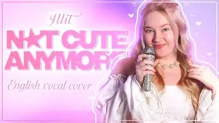 ILLIT - NOT CUTE ANYMORE - English vocal cover by KCAJASMIN