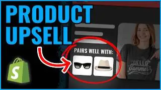 Shopify&rsquo;s Little Known Upsell Feature Makes You More Sales (No Code & Free Conversion Rate Boost)