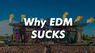 EDM Sucks!