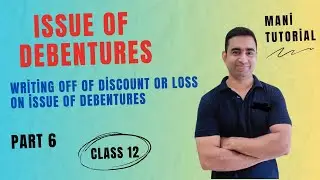 Issue of debenture (part 6) class 12 accounts @ManiTutorial