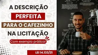 Como Comprar um Caf&eacute; de Qualidade na Licita&ccedil;&atilde;o - Dicas e Exemplos - Lei 14.133/21