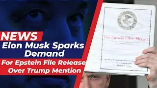 Elon Musk Sparks Demand for Epstein File Release Over Trump Mention