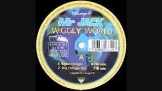 Mr Jack  &ndash; Wiggly World  (Big Boogie Mix)