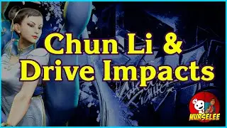 SF6: Chun Li & Drive Impacts -Clips-