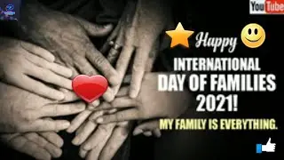 15 May 2021 | Happy family Day 2021 Whatsapp Status video | International Family Day 2021 | #Family
