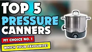 ✔️Top 5 Best Pressure Canners 2022 | Best Pressure Canners 2022 Review | Which Should You Try?
