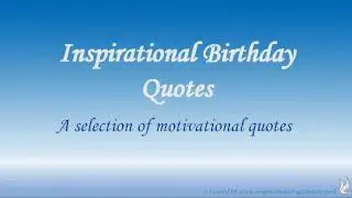 Inspirational Birthday Quotes