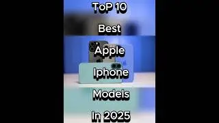 Top 10 Best Apple Iphone Models In 2025 #top #shortsfeed #viralshort #shorts