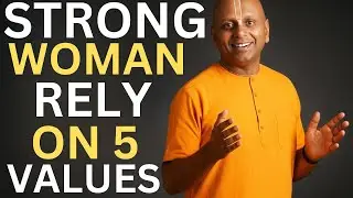 Strong Women Rely on 5 Values || BEST MOTIVATIONAL SPEECH BY GAUR GOPAL DAS