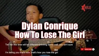 Dylan Conrique - How To Lose The Girl Guitar Chords Cover