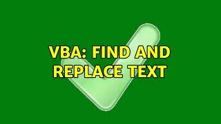 VBA: Find and replace text