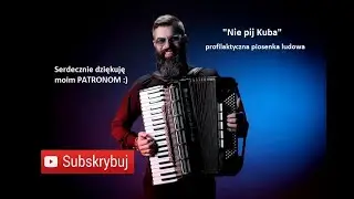 NIE PIJ KUBA | AKORDEON | BOSSMusicLomza