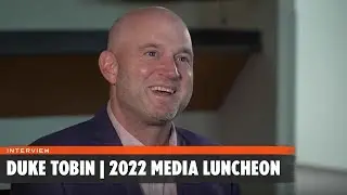 Duke Tobin | 2022 Media Luncheon