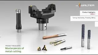 Precision tools product innovations 2022-1 turning, drilling, threading, milling - Walter Tools