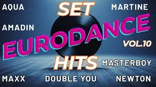 Set Eurodance Hits vol.10 - Amadin. Aqua, Newton, Masterboy, Martine...