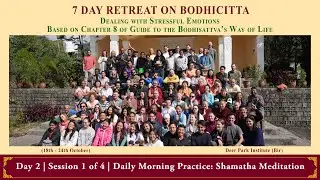 Daily Morning Practice: Shamatha Meditation | Day 2 | Session 1/4 | Led by Ven. Geshe Dorji Damdul