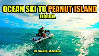 Jet Skiing to Peanut Island, Florida via WILD Atlantic Ocean  on two Yamaha Waverunners - Beautiful!