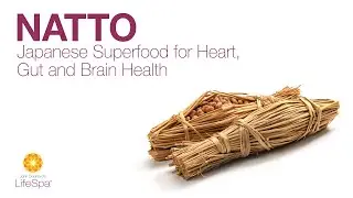 Natto: Japanese Superfood for Heart, Gut, + Brain Health | Dr. John Douillard's LifeSpa