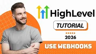 How to Use Webhooks in GoHighLevel in 2026