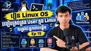 Linux User Management: Everything You Need to Know | Ep 15