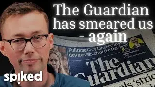 The Guardian has smeared us &ndash; again | Tom Slater exposes the bigotry of the Guardianistas