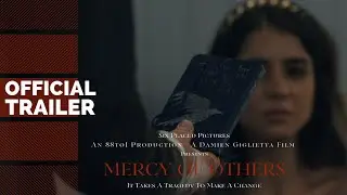 Mercy of Others | Official Trailer 2 | 88to1 Productions Six Placed Pictures | 4th Jun 2024