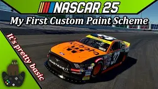 Making My First Custom Paint Scheme in NASCAR 25! | TheCombustionGamer