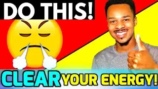 How to Cleanse Negative Energy [WARNING] DO NOT DO THIS!