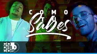 Como T&uacute; Sabes, Ancizar Y Xantos - Video Oficial