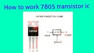 How to work 7805 transistor Ic /by a sp cracker