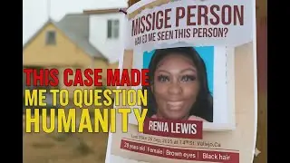 The Disturbing Murder Case of Renia Lewis