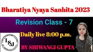 The Bharatiya Nyaya Sanhita 2023 Part - 7 | BNS 2023  By Shiwangi Gupta | Law & Judiciary classes