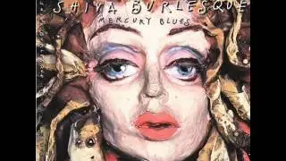 Shiva Burlesque - Sick friend