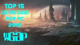 Top 15 Games For Low Spec PC 2018 🔥 | PC