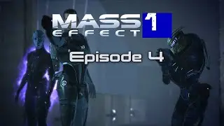 Mass Effect Series - S01 - Episode 4