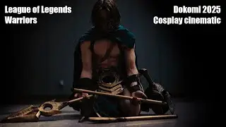 DOKOMI 2025 | Cosplay Cinematic | League of Legends - Warriors