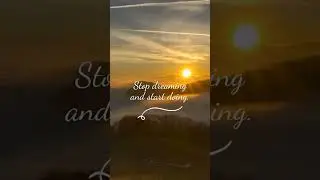 Stop dreaming and Start doing motivational☀☀#dream #start #startdoing