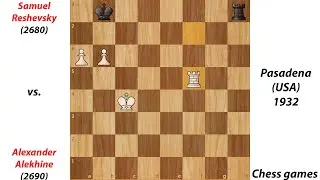 Samuel Reshevsky vs. Alexander Alekhine | Pasadena (USA) 1932 | Chess games
