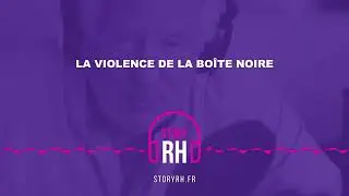La violence de la bo&icirc;te noire