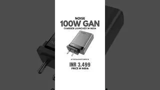 Noise 100W GaN Charger Launched in India #noise #gancharger #fastcharger