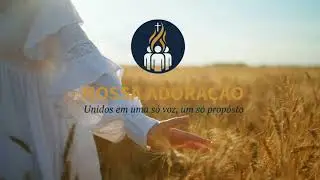 Eu Entrego - Canal Nossa Adoração (Clipe Oficial)