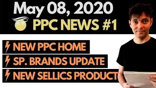 Amazon PPC News: Campaign Manager Moved! Amazon Sponsored Brands Update! New Sellics PPC Tool Review