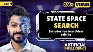 Lec-2: What is State Space Search | Introduction to Problem Solving in Artificial Intelligence