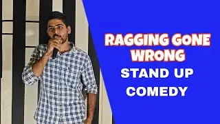 Ragging gone wrong || STAND UP COMEDY || the versatile comedian .