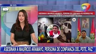 ASESINAN A MAURICIO ARAMAYO, PERSONA DE CONFIANZA DEL PDTE.PAZ