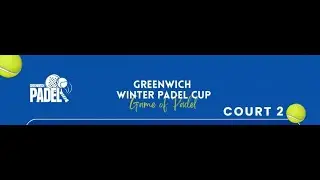 Live - Final Day - Court 2 - Greenwich Winter Padel Cup - TNVisions