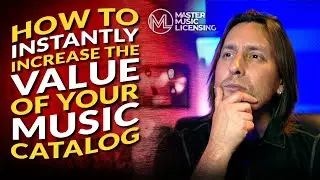 How to Instantly Increase the Value of Your Music Catalog