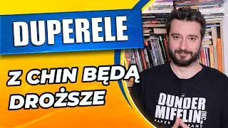 Duperele z Chin będą droższe |  | NEWSY BEZ WIRUSA #248 | Karol Modzelewski