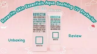 Rovectin Aqua Soothing UV Protector Sunscreen | Unboxing and Review