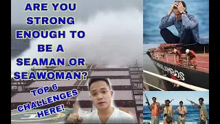 TOP 6 COMMON CHALLENGES THAT EVERY SEAFARER HAS TO ENDURE | CHIEF Red | A SEAMAN VLOG EP.03